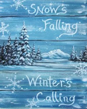 Snow's Falling Winter's Calling — Painting