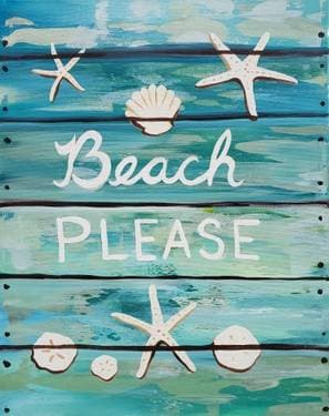 Beach Please Faux Wood Sign - Paint Nite event in Sacramento, CA