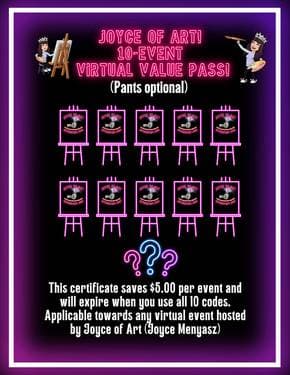 Virtual 10-Pass for Joyce of Art events! with Joyce (Of Art!!) Team Creative Magic