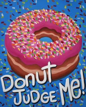Donut Judge Me - Paint and sip event at Hilton Pasadena in Pasadena , CA - PaintNite.com