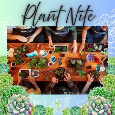 Plant Nite: Succulent Workshop - Paint and sip event at CCC Private Event - 2 in San Bernardino, CA - PaintNite.com