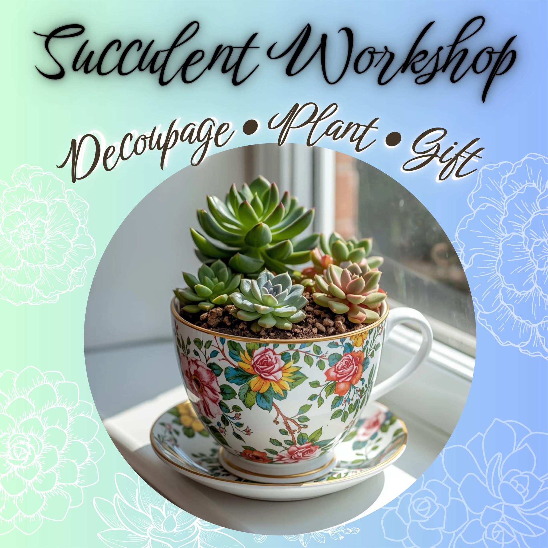 Succulent Workshop: Decoupage. Plant. Gift.